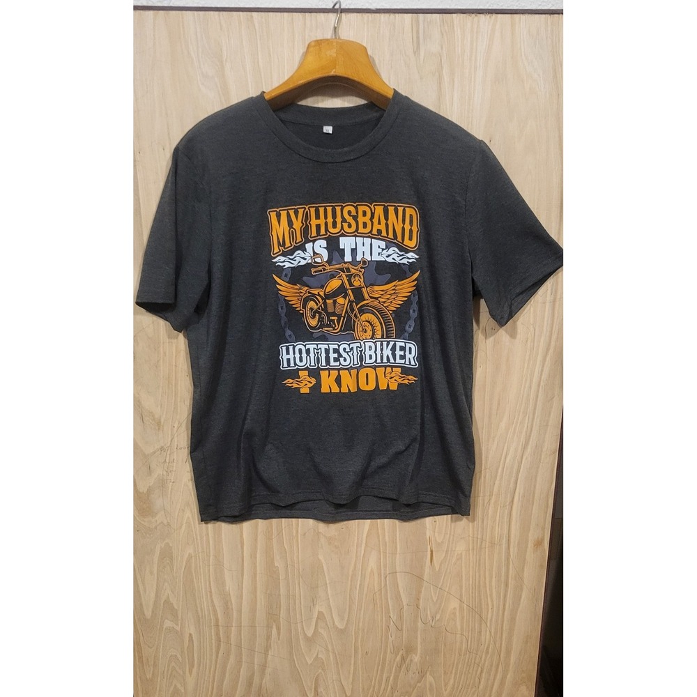 My Husband‎ Is The Hotest Biker I Know T-Shirt Size XL.